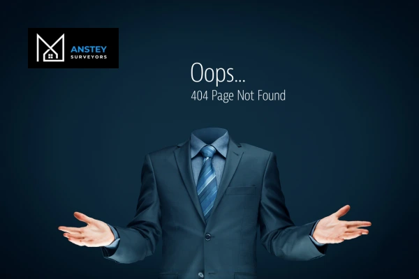 Error 404 - Anstey Surveyors Oxfordshire the page you are looking for is missing - call our team today! Oxfordshire